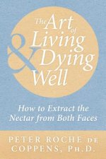 Art of Living & Dying Well