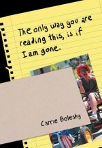 only way you are reading this, is if I am gone.