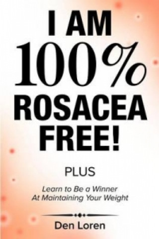 I Am 100% Rosacea Free