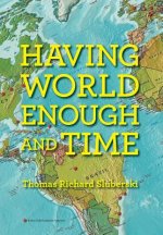 Having World Enough and Time