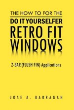 How To For The Do It Yourselfer Retro Fit Windows