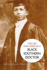 Life and Times of a Black Southern Doctor
