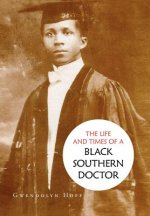 Life and Times of a Black Southern Doctor