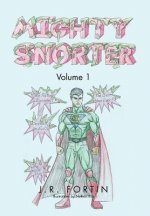 Mighty Snorter Volume 1