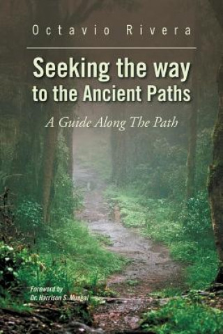 Seeking the way to the Ancient Paths