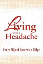 Living with a Headache
