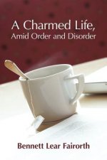 Charmed Life, Amid Order and Disorder