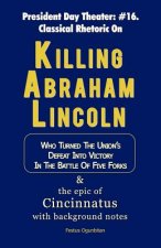 Killing Abraham Lincoln