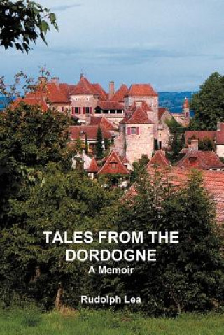 Tales from the Dordogne