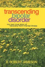 Transcending Bipolar Disorder