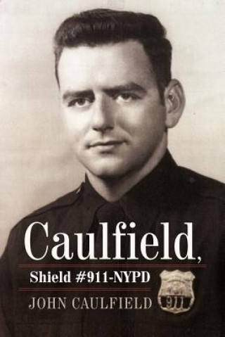 Caulfield, Shield #911-NYPD