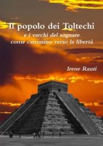 Popolo Dei Toltechi E I Varchi Del Sognare Come Cammino Verso La Liberta