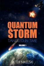 Quantum Storm - Volume 1 - Tangled in Time