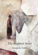Brightest Never