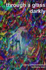 Through a Glass, Darkly