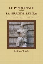 LE PASQUINATE ovvero LA GRANDE SATIRA  -  antologia di versi satirici italiani di grandi autori dall'antichita a Trilussa