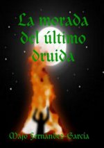 Morada Del Ultimo Druida