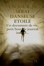 Jour, Je Serai Danseuse Etoile