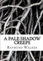 Pale Shadow Creeps
