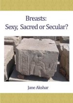 Breasts: Sexy, Sacred or Secular?