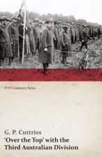 Over the Top' with the Third Australian Division (WWI Centenary Series)