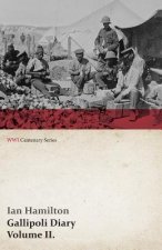 Gallipoli Diary, Volume II. (Wwi Centenary Series)
