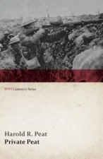 Private Peat (WWI Centenary Series)