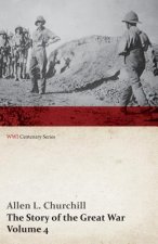 Story of the Great War, Volume 4 - Champagne, Artois, Grodno Fall of Nish, Caucasus, Mesopotamia, Development of Air Strategy United States and the Wa