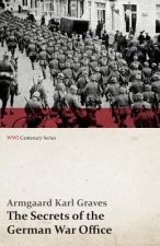 Secrets of the German War Office (Wwi Centenary Series)