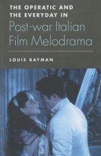 Operatic and the Everyday in Postwar Italian Film Melodrama