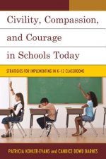 Civility, Compassion, and Courage in Schools Today
