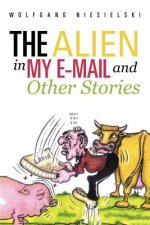 Alien in My E-mail and Other Stories
