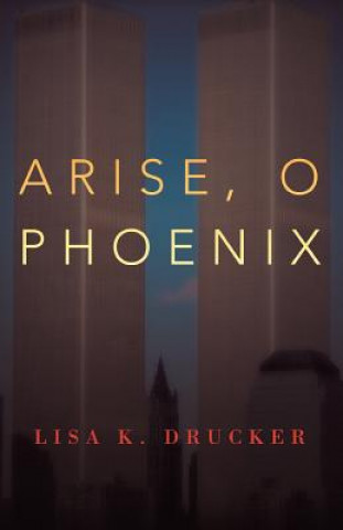 Arise, O Phoenix
