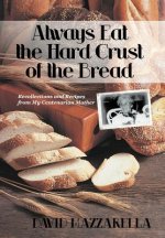 Always Eat the Hard Crust of the Bread