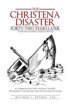 Christena Disaster Forty-Two Years Later-Looking Backward, Looking Forward