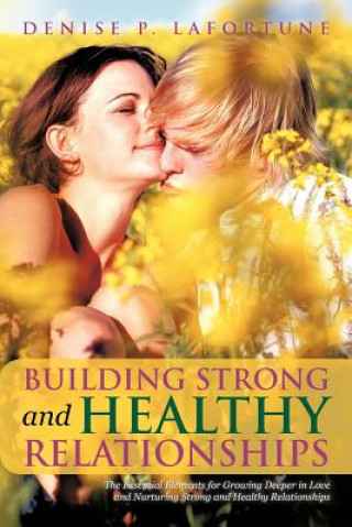 Building Strong and Healthy Relationships