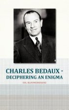Charles Bedaux - Deciphering an Enigma
