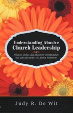 Understanding Abusive Church Leadership