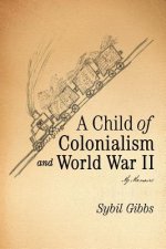 Child of Colonialism and World War II