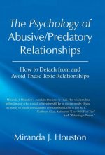 Psychology of Abusive/Predatory Relationships