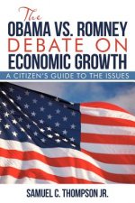 OBAMA vs. ROMNEY DEBATE ON ECONOMIC GROWTH