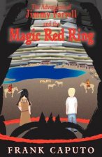 Adventures of Jimmy Farrell and the Magic Red Ring