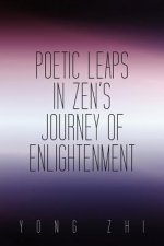 Poetic Leaps In Zen's Journey Of Enlightenment