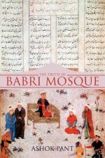 Truth of Babri Mosque
