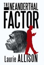 Neanderthal Factor