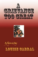 Grievance Too Great