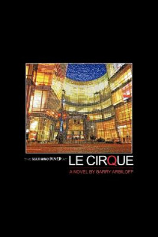 Man Who Dined at Le Cirque