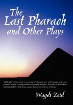 Last Pharaoh and Other Plays