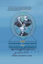 Dynamic Concepts of Philosophical Mathematics