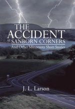 Accident at Sanborn Corners.....and Other Minnesota Short Stories